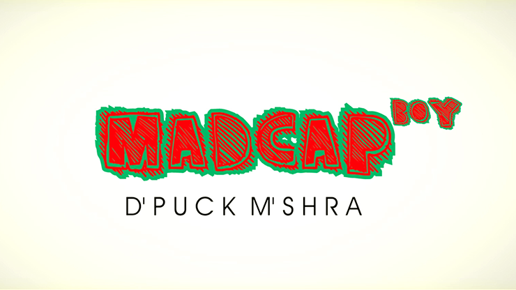 Piklumagic Presents MADCAP BOY by D'Puck M'Shra - Video Download