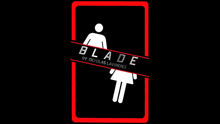 Blade, Gimmicks and Online Instructions by Nicholas Lawrence