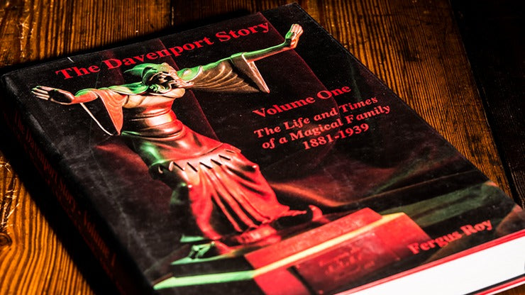 The Davenport Story V1 The Life and Times of a Magical Family 1881-1939 by Fergus Roy