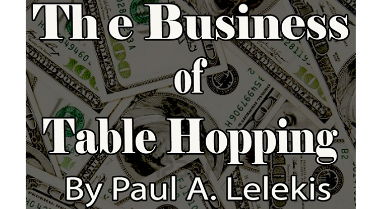 The Business of Table-Hopping by Paul A. Lelekis - ebook