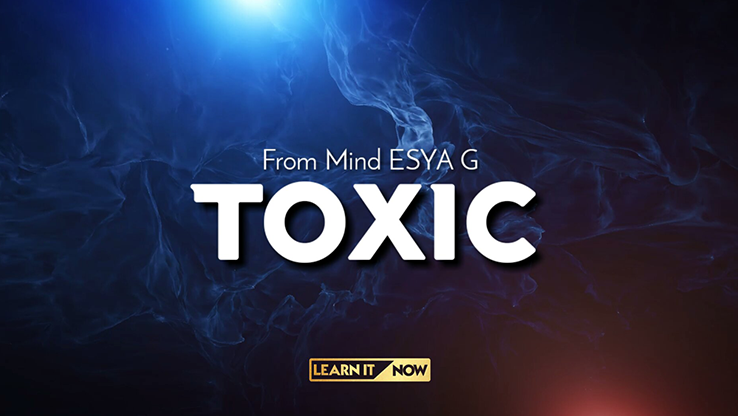 TOXIC by Esya G - Video Download