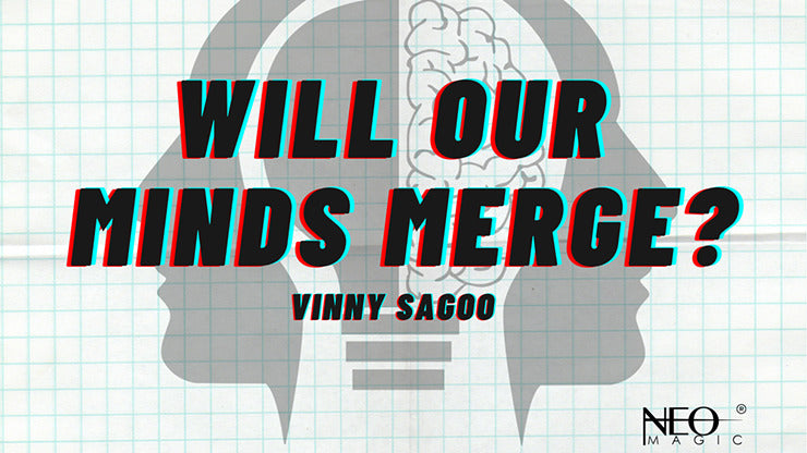 Will Our Minds Merge, Gimmicks and Online Instructions by Vinny Sagoo