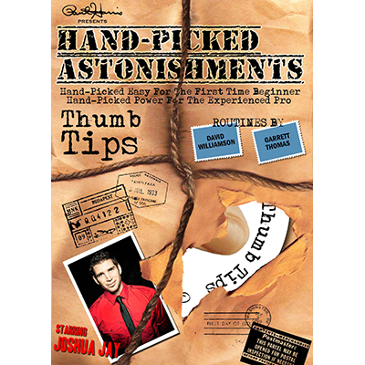 Hand-picked Astonishments (Thumb Tips) by Paul Harris and Joshua Jay - Video Download
