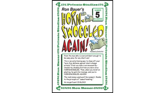 Ron Bauer Series: #5 - Hornswoggeld Again