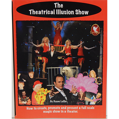 The Theatrical Illusion Show by Duane Laflin