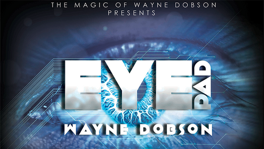 Eyepad, Gimmicks and Online Instructions by Wayne Dobson