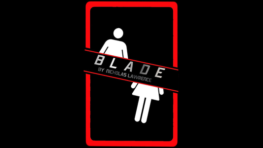 Blade, Gimmicks and Online Instructions by Nicholas Lawrence