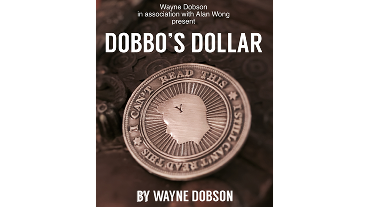 Dobbo';s Dollar, Gimmick and Online Instructions by Wayne Dobson and Alan Wong