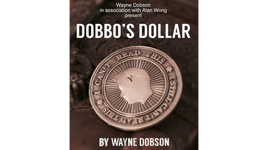 Dobbo';s Dollar, Gimmick and Online Instructions by Wayne Dobson and Alan Wong
