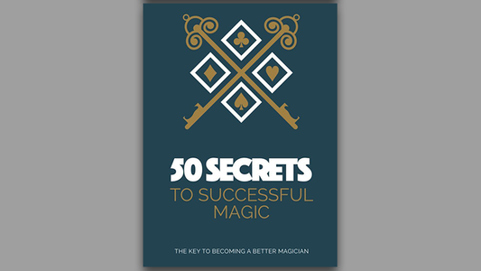 50 Secrets to Successful Magic