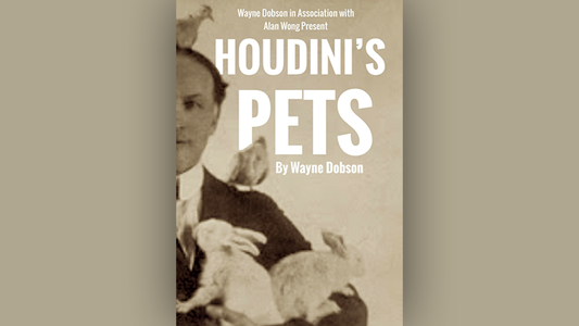 Houdini';s Pets by Wayne Dobson & Alan Wong