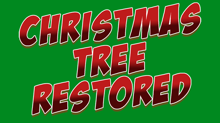 CHRISTMAS TREE RESTORED by Magic and Trick Defma