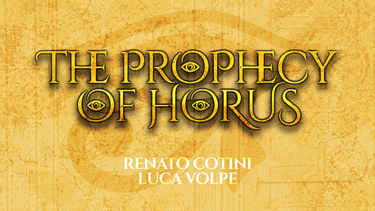 THE PROPHECY OF HORUS, Gimmicks and Online Instructions by Luca Volpe and Renato Cotini