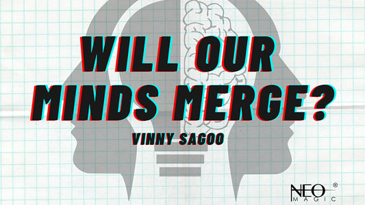 Will Our Minds Merge, Gimmicks and Online Instructions by Vinny Sagoo